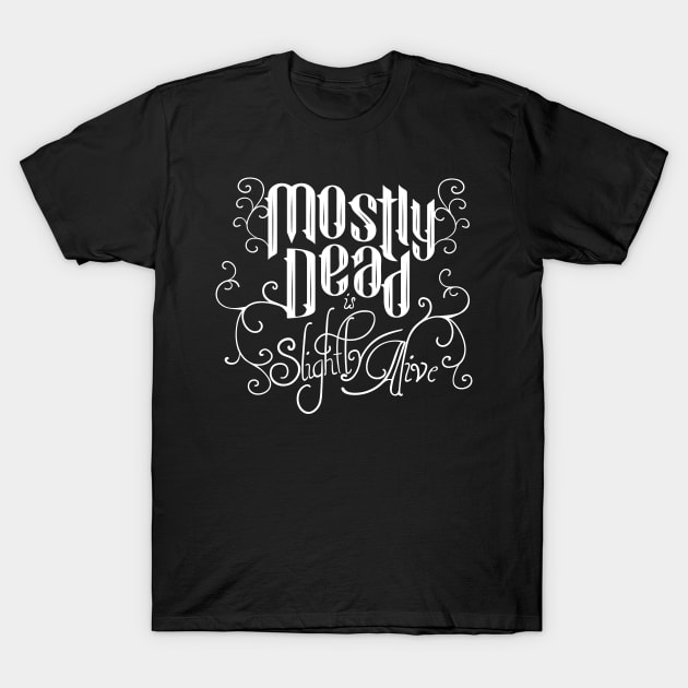 Mostly Dead T-Shirt by Kalepanic